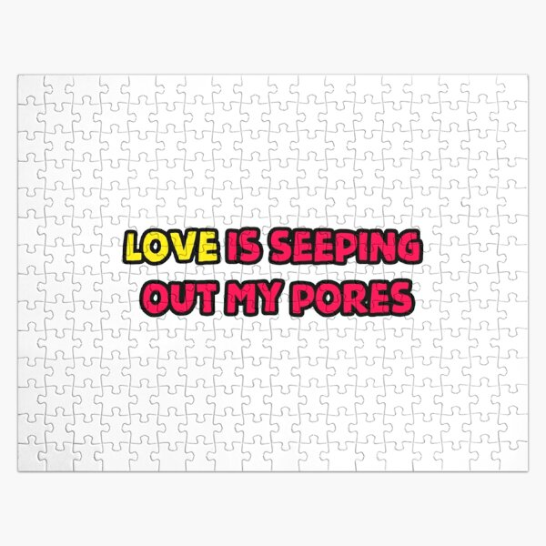 Love is seeping out my pores   Jigsaw Puzzle RB1704 product Offical melanie martinez Merch